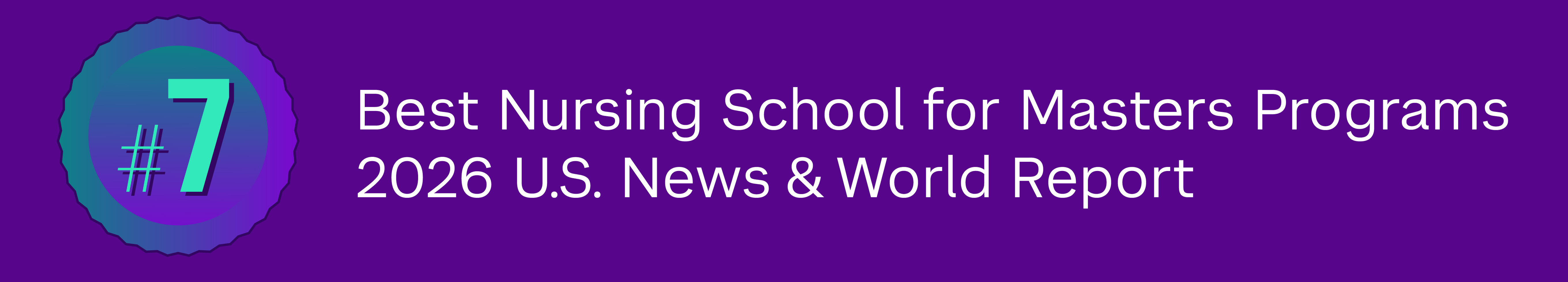 #7 Best Nursing school for Masters Programs 2026 U.S News & World Report